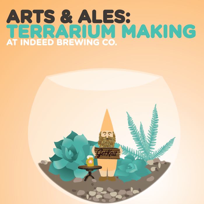 Arts & Ales: Terrarium Making presented by GetKnit