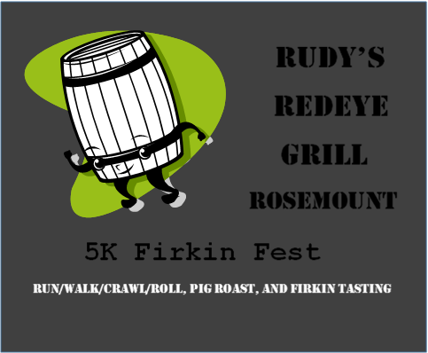 Rudy's Redeye Grill 5K Firkin Fest
