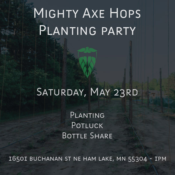 Hoppy Spring! Mighty Axe Hops Planting Party, Potluck, & Bottle Share.