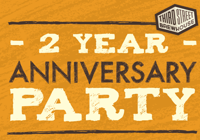 Third Street Brewhouse 2nd Year Anniversary Party